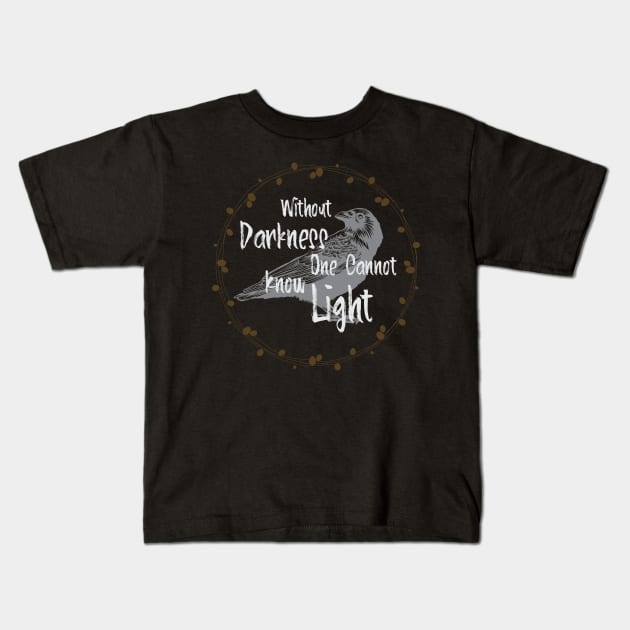 Raven Gothic Art - Darkness And Light Quote Kids T-Shirt by WIZECROW